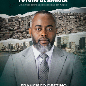 A CLASSE MÉDIA E O FUTURO DE ANGOLA EBOOK